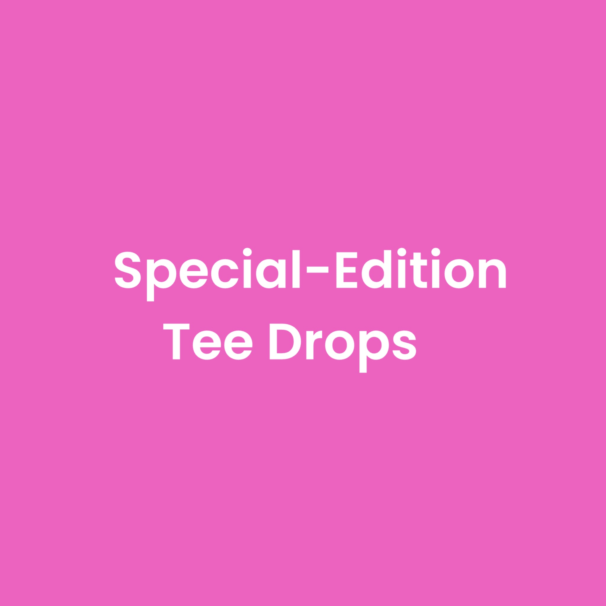 LIMITED-EDITION TEE DROP
